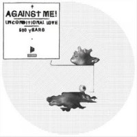 Against Me! - Unconditional Love [7-inch]