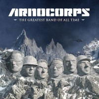 Arnocorps - The Greatest Band of All Time [Reissue]