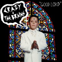 Crazy and the Brains - Good Lord [EP]