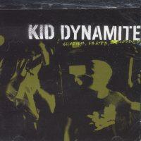 Kid Dynamite Shorter, Faster, Louder