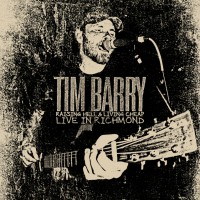 Tim Barry - Raising Hell & Living Cheap -- Live in Richmond