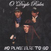 [Image: o_doyle_rules-no_place_else_to_go.jpg]