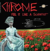Chrome - Feel It Like a Scientist
