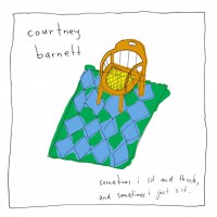 Courtney Barnett - Sometimes I Sit and Think, Sometimes I Just Sit