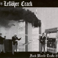 Leftover Crack - Fuck World Trade [Reissue]