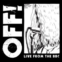 OFF! - Live from the BBC [10-inch]