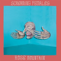 Screaming Females - Rose Mountain