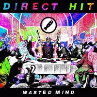 De música iba esto: 2015 - Página 3 Direct-hit-wasted-mind